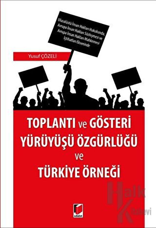 Toplantı ve Gösteri Yürüyüşü Özgürlüğü ve Türkiye Örneği