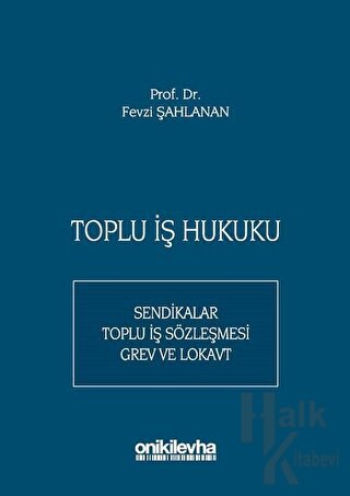 Toplu İş Hukuku (Ciltli)