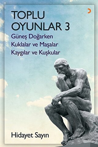 Toplu Oyunlar - 3 (Güneş Doğarken - Kuklalar ve Maşalar - Kaygılar ve Kuşkular)