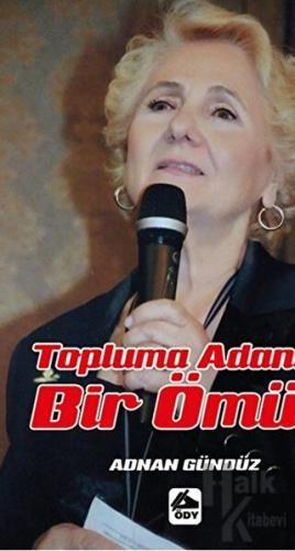 Topluma Adanan Bir Ömür