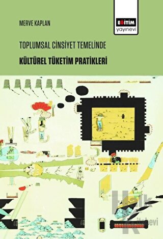 Toplumsal Cinsiyet Temelinde Kültürel Tüketim Pratikleri