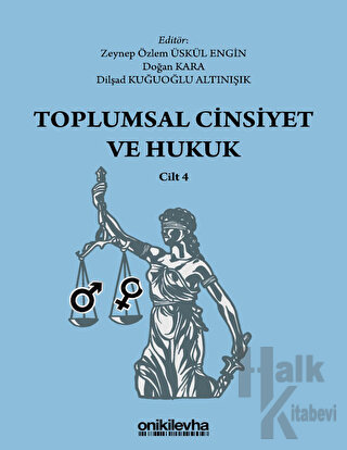 Toplumsal Cinsiyet ve Hukuk - Cilt 4 - Halkkitabevi