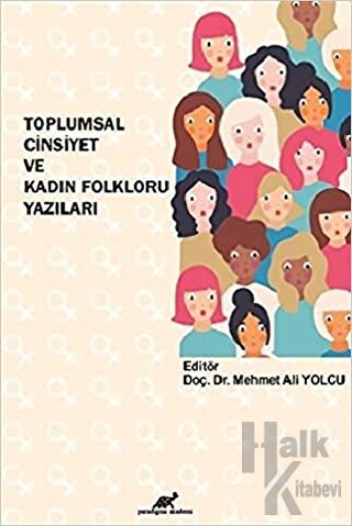 Toplumsal Cinsiyet ve Kadın Folkloru Yazıları - Halkkitabevi