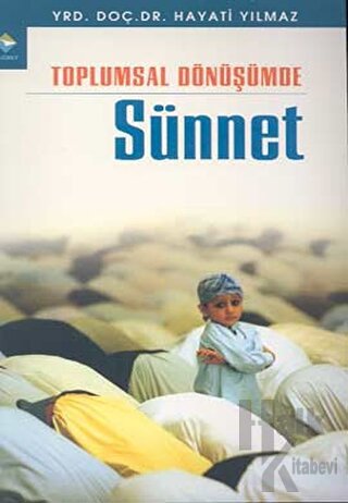 Toplumsal Dönüşümde Sünnet - Halkkitabevi