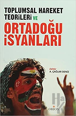 Toplumsal Hareket Teorileri ve Ortadoğu İsyanları