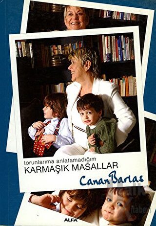 Torunlarıma Anlatamadığım Karmaşık Masallar