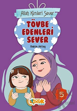 Tövbe Edenleri Sever - Allah Kimleri Sever 5 - Halkkitabevi