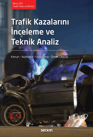 Trafik Kazalarını İnceleme ve Teknik Analiz