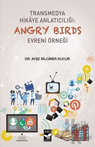 Transmedya Hikaye Anlatıcılığı: Angry Birds Evreni Örneği