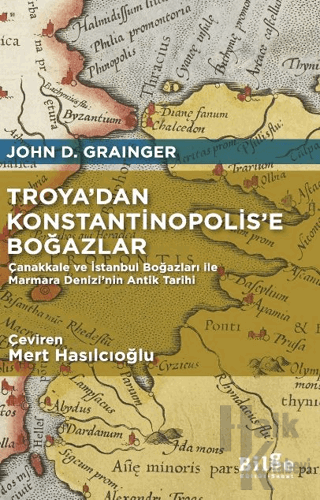 Troya’dan Konstantinopolis’e Boğazlar - Halkkitabevi