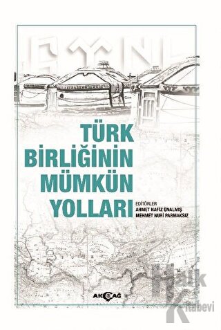 Türk Birliğinin Mümkün Yolları - Halkkitabevi