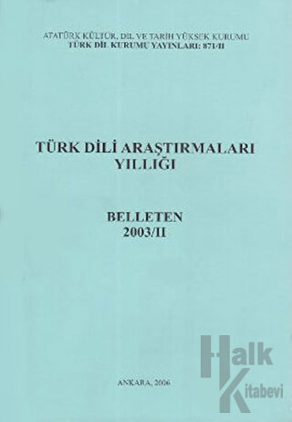 Türk Dili Araştırmaları Yıllığı - Belleten 2003 / 2 - Halkkitabevi