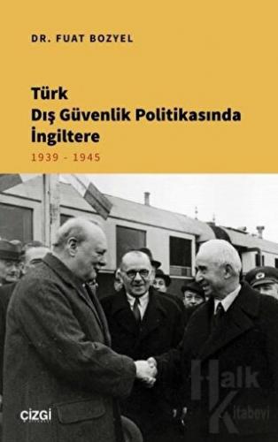 Türk Dış Güvenlik Politikasında İngiltere - Halkkitabevi