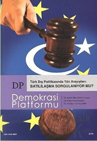 Türk Dış Politikasında Yön Arayışları: Batılılaşma Sorgulanıyor mu? - Demokrasi Platformu Sayı: 13