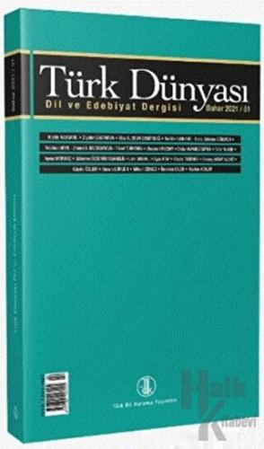 Türk Dünyası Dil ve Edebiyat Dergisi Sayı: 51 Bahar 2021