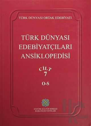 Türk Dünyası Edebiyatçıları Ansiklopedisi Cilt: 7 (O-S) (Ciltli) - Hal