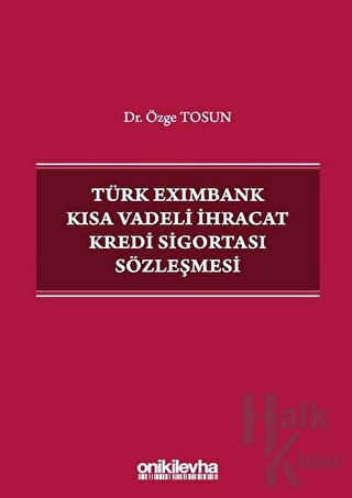 Türk Eximbank Kısa Vadeli İhracat Kredi Sigortası Sözleşmesi