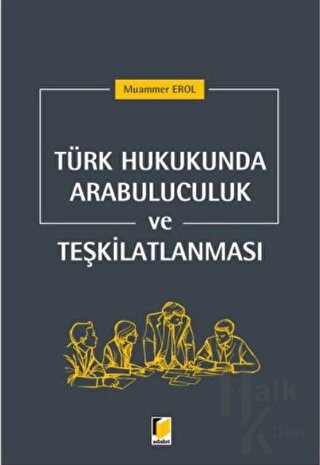 Türk Hukukunda Arabuluculuk ve Teşkilatlanması