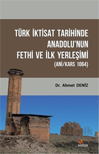 Türk İktisat Tarihinde Anadolu'nun Fethi ve İlk Yerleşimi
