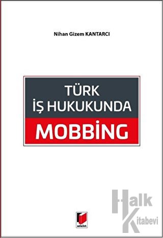 Türk İş Hukukunda Mobbing