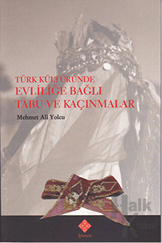 Türk Kültüründe Evliliğe Bağlı Tabu ve Kaçınmalar