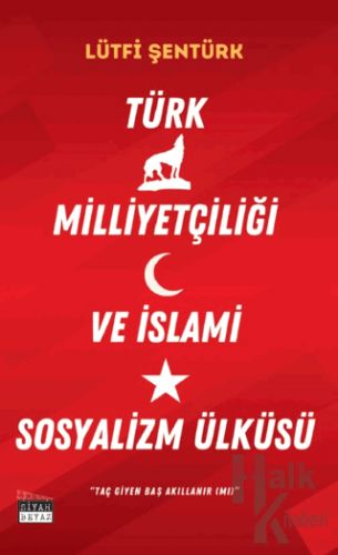 Türk Milliyetçiliği ve İslami Sosyalizm Ülküsü