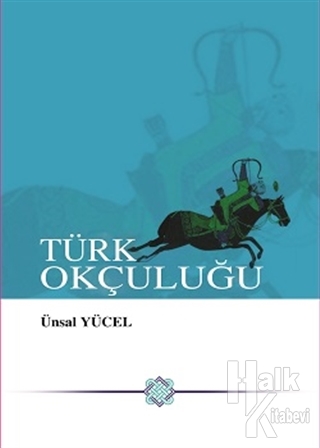 Türk Okçuluğu - Halkkitabevi