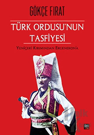Türk Ordusu’nun Tasfiyesi (Ciltli)