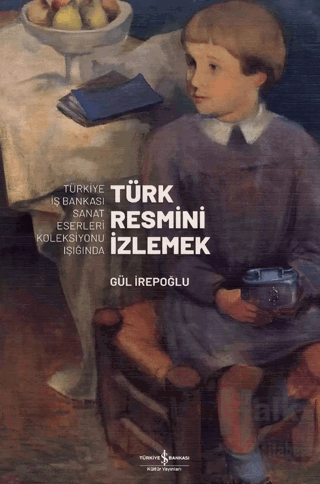 Türk Resmi̇ni̇ İzlemek (Ciltli)