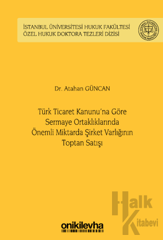 Türk Ticaret Kanunu'na Göre Sermaye Ortaklıklarında Önemli Miktarda Şi