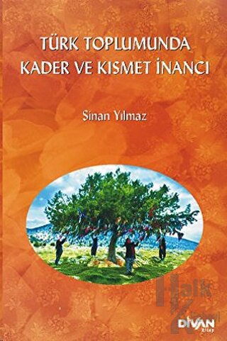 Türk Toplumunda Kader ve Kısmet İnancı - Halkkitabevi