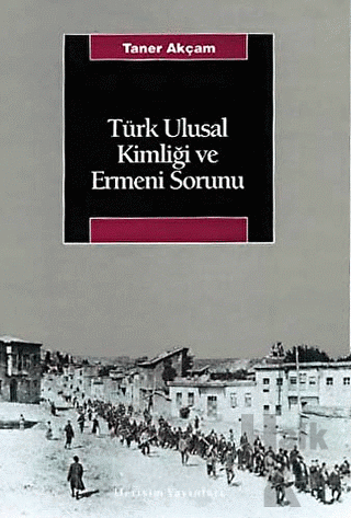 Türk Ulusal Kimliği ve Ermeni Sorunu