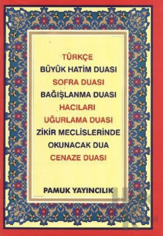 Türkçe Büyük Hatim Duası - Sofra Duası - Bağışlanma Duası - Hacılar - Uğurlama Duası - Zikir Meclislerinde Okunacak Dua - Cenaze Duası