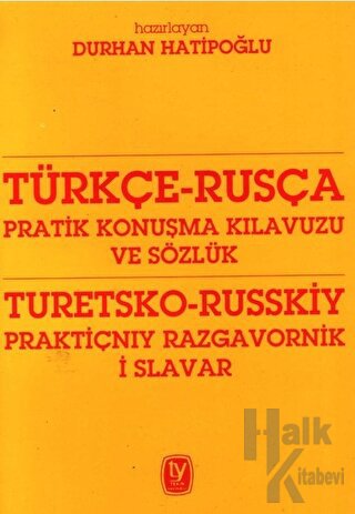 Türkçe - Rusça Pratik Konuşma Kılavuzu ve Sözlük