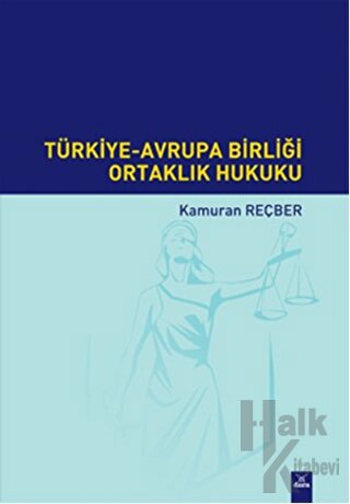 Türkiye-Avrupa Birliği Ortaklık Hukuku - Halkkitabevi