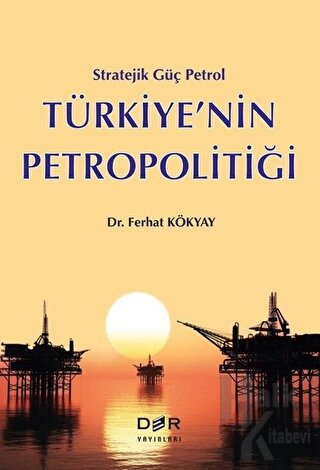 Türkiye’nin Petropolitiği