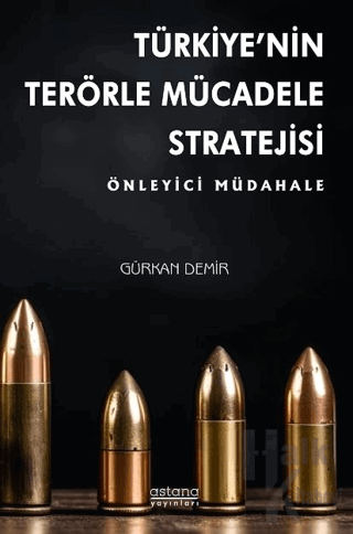 Türkiye’nin Terörle Mücadele Stratejisi: Önleyici Müdahale