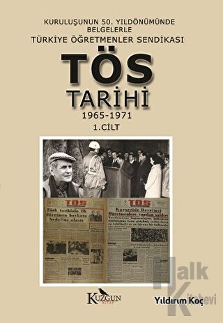 Türkiye Öğretmenler Sendikası Tarihi 1965-1971 1.Cilt
