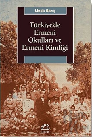 Türkiye'de Ermeni Okulları ve Ermeni Kimliği - Halkkitabevi