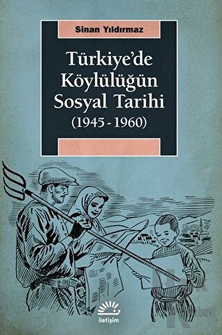 Türkiye'de Köylülüğün Sosyal Tarihi (1945-1960) - Halkkitabevi