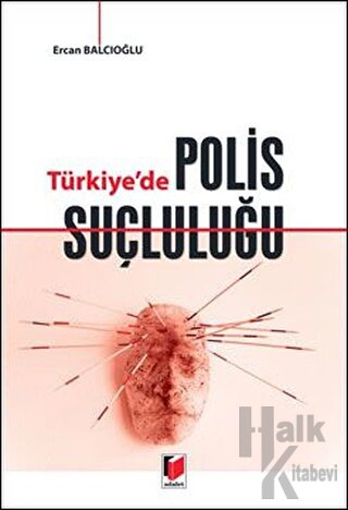 Türkiye'de Polis Suçluluğu - Halkkitabevi