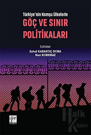 Türkiye'nin Komşu Ülkelerle Göç ve Sınır Politikaları