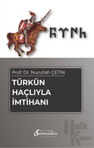 Türkün Haçlıyla İmtihanı