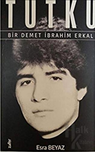 Tutku - Bir Demet İbrahim Erkal