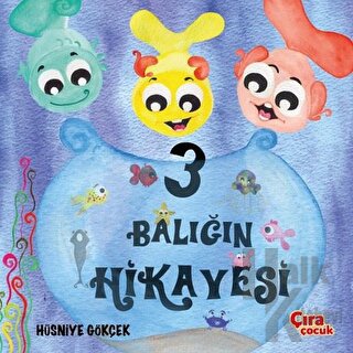 Üç Balığın Hikayesi (Ciltli)