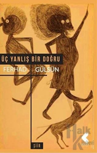 Üç Yanlış Bir Doğru