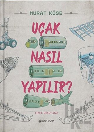 Uçak Nasıl Yapılır? (Ciltli)