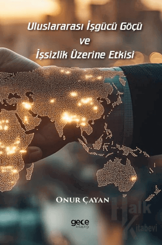 Uluslararası İşgücü Göçü ve İşsizlik Üzerine Etkisi