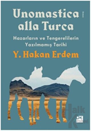 Unomastica Alla Turca: Hazarların ve Tengerelilerin Yazılmamış Tarihi