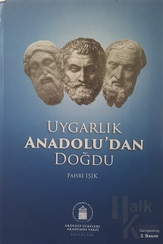 Uygarlık Anadolu'dan Doğdu (Ciltli) - Halkkitabevi